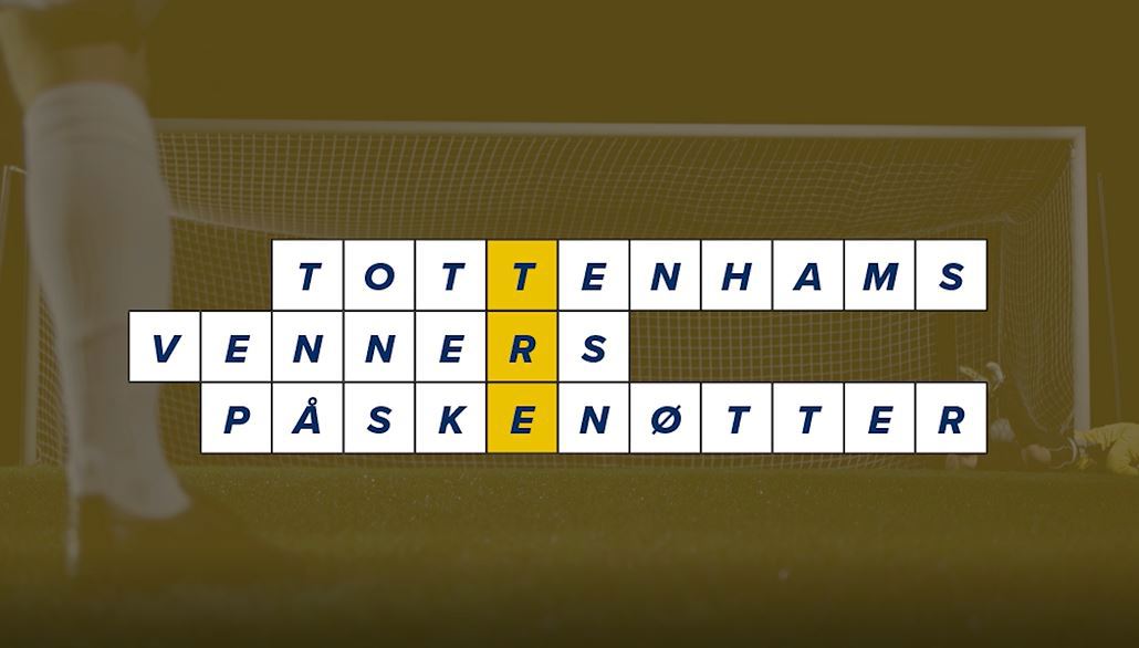 Er du klar for Tottenhams Venners påskenøtter? 